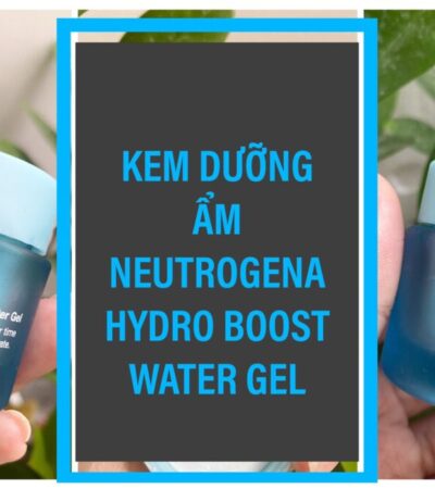 Review Kem Dưỡng Ẩm Neutrogena Hydro Boost Water Gel 3