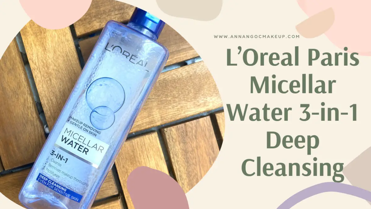 NƯỚC TẨY TRANG L’ORÉAL MICELLAR WATER 3-IN-1 DEEP CLEANSING 11