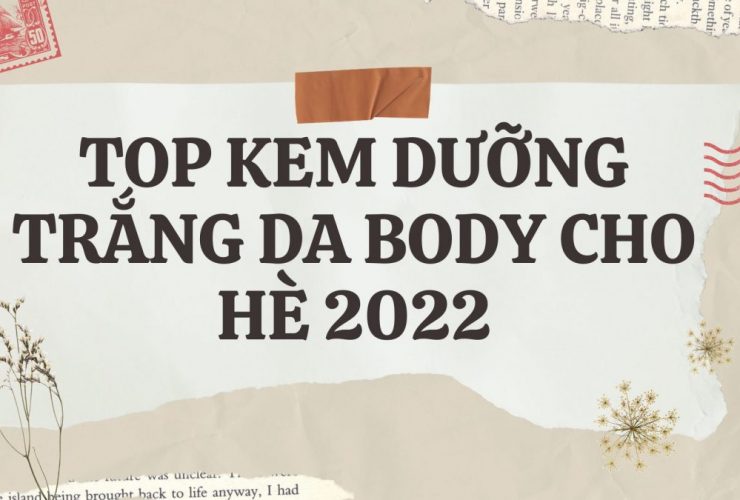 Top kem dưỡng trắng da body an toàn được săn đón hè 2022 27