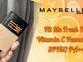 [Review] Kem Nền Maybelline New York Fit Me Fresh Tint Vitamin C SPF50/PA+++ 26
