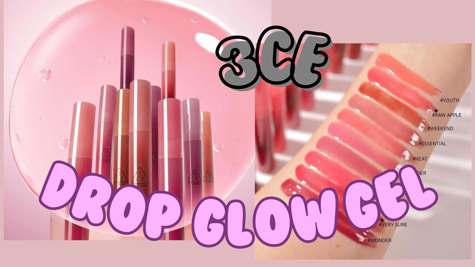 [Review] 3CE Drop Glow Gel - Dòng Son Gel Phát Sáng 13