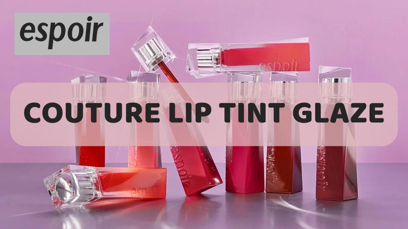 [Review] Son Tint Bóng Espoir Couture Lip Tint Glaze 1