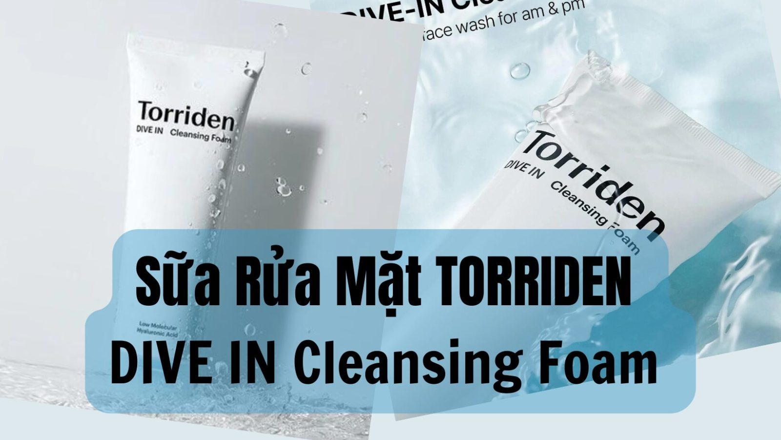 [Review] Sữa Rửa Mặt Torriden DIVE IN Hyaluronic Acid 1