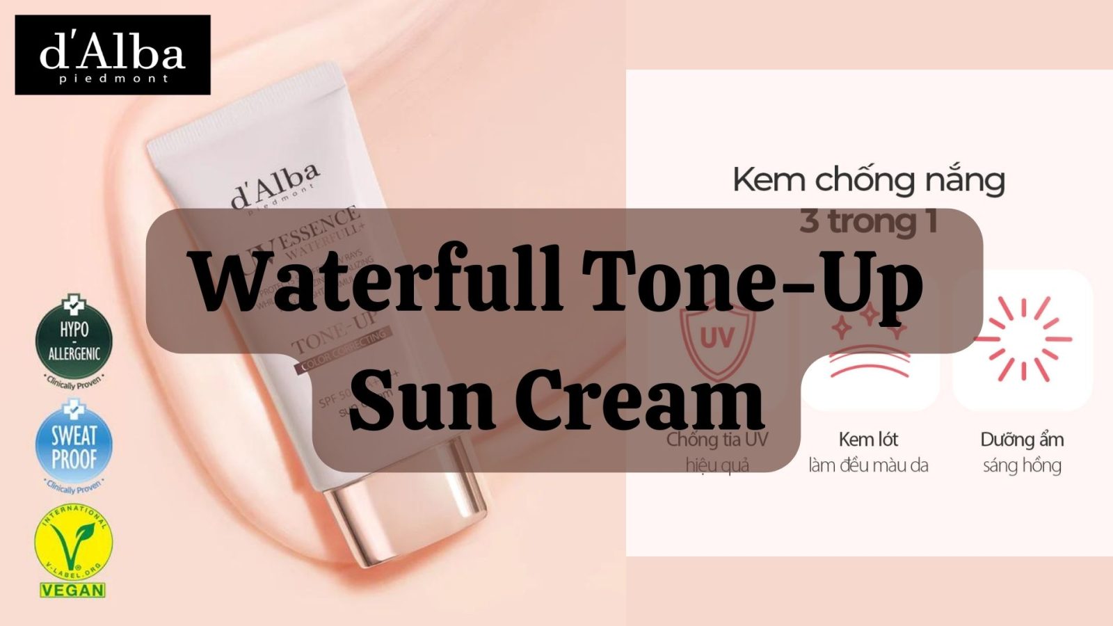 [Review] Kem Chống Nắng d'Alba Waterfull Tone-Up Sun Cream SPF50+PA++++ 1