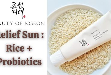 [Review] Kem Chống Nắng Mỏng Nhẹ Beauty Of Joseon Relief Sun: Rice + Probiotics SPF50 37