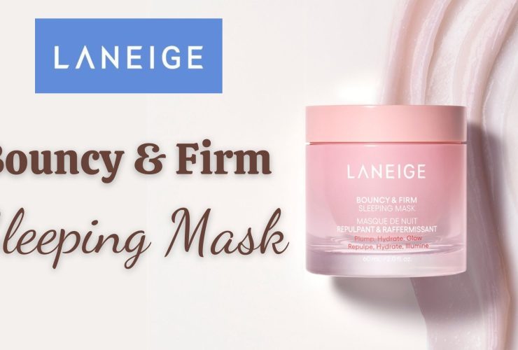 [Review] Mặt Nạ Ngủ Laneige Bouncy & Firm Sleeping Mask Tăng Cường Collagen Và Làm Săn Chắc Da 30