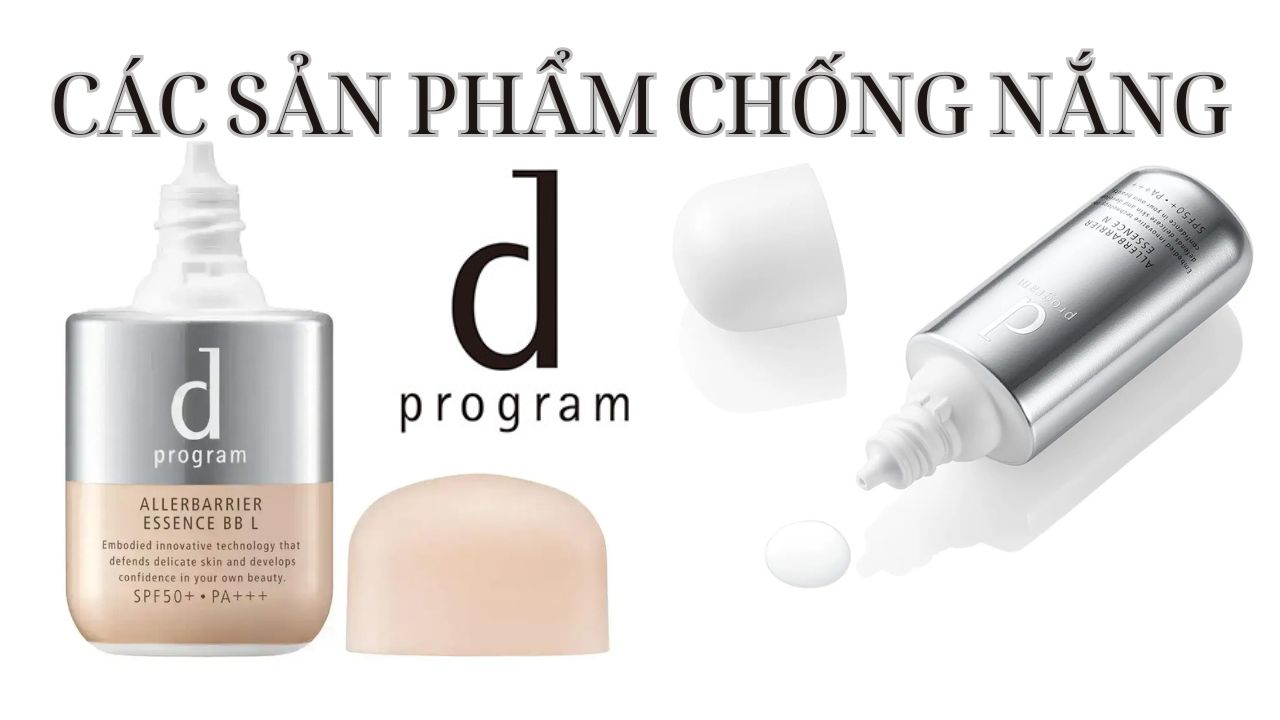 [Review] Các Dòng Kem Chống Nắng Của dProgram 15