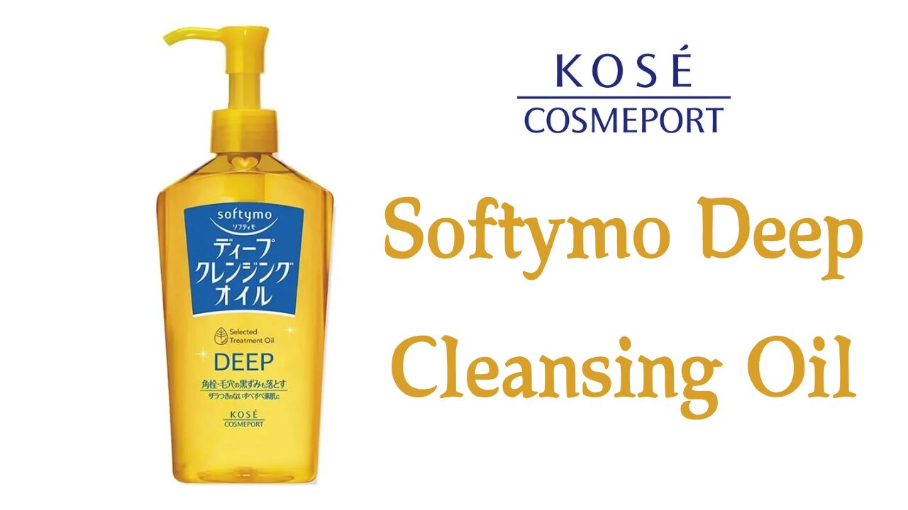 [Review] Dầu Tẩy Trang Kosé Softymo Deep Cleansing Oil 10