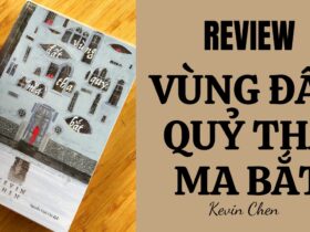 [Đọc Sách cùng Anna] Vùng Đất Quỷ Tha Ma Bắt 3