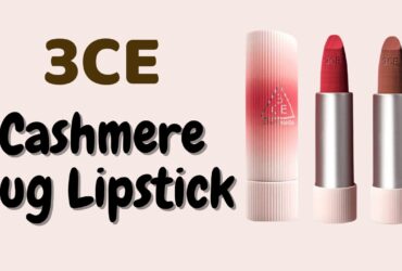 [Review] 3CE Cashmere Hug Lipstick - Son Sáp Mịn Lì Nịnh Môi 12