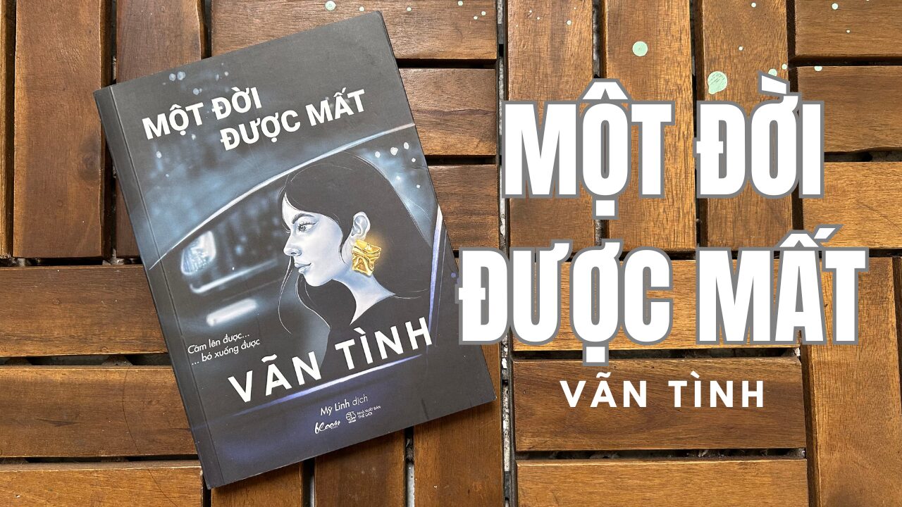 Đọc Sách - Một Đời Được Mất - Vãn Tình 19