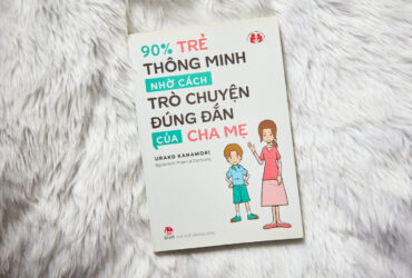 90% Trẻ Thông Minh Qua Cách Trò Chuyện Thông Minh Của Cha Mẹ 15