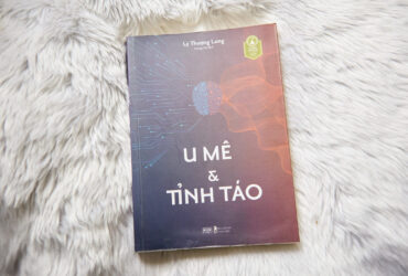 U Mê & Tỉnh Táo - Hành Trình Tìm Kiếm Bình Yên Nội Tâm 17